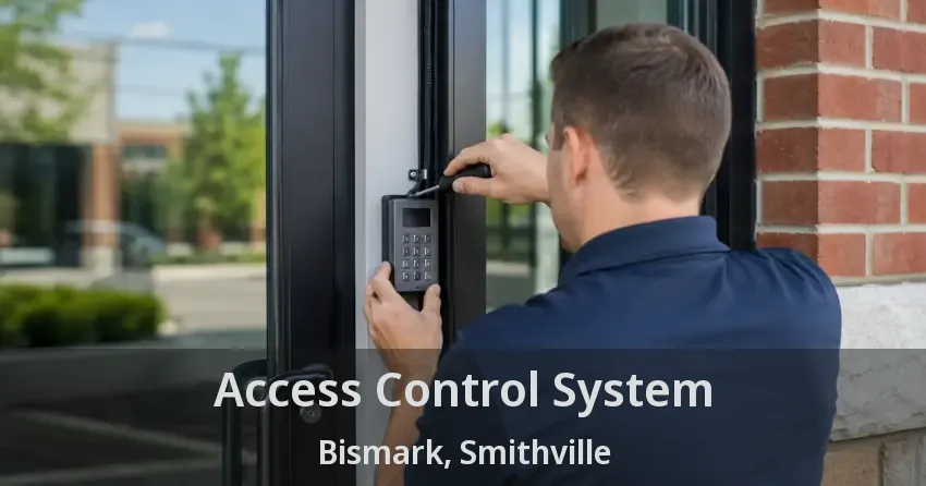 Access Control System Bismark, Smithville - ON