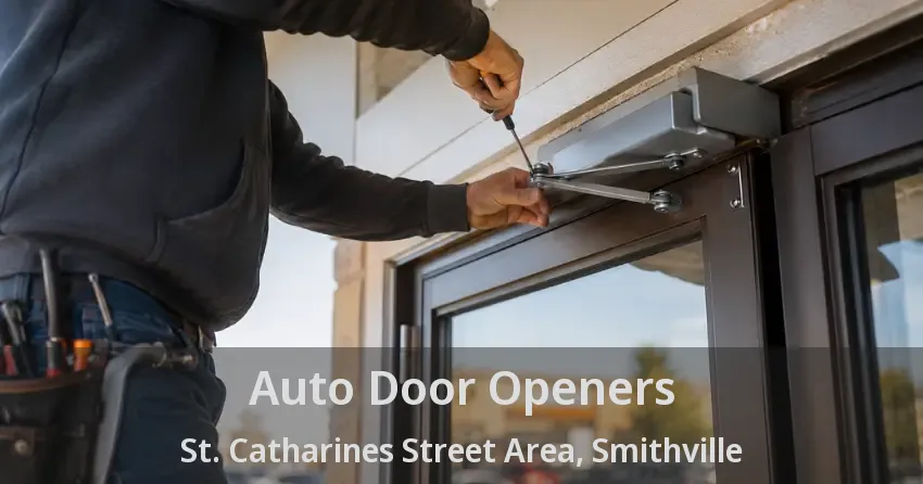 Auto Door Openers St. Catharines Street Area, Smithville - ON