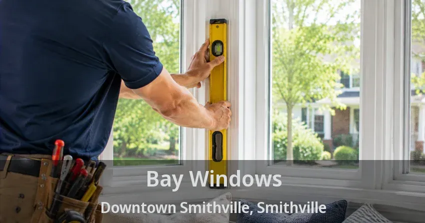 Bay Windows Downtown Smithville, Smithville - ON