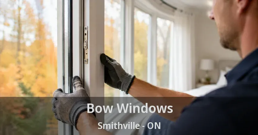 Bow Windows Smithville - ON