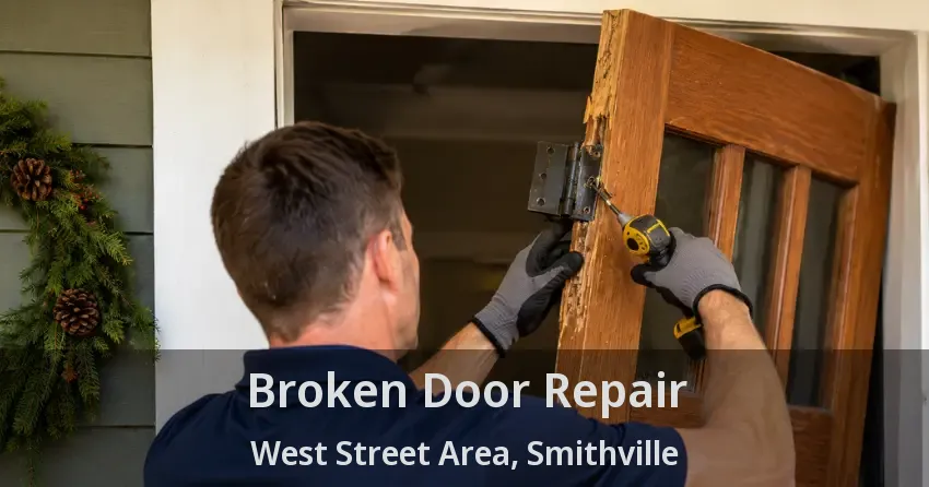 Broken Door Repair West Street Area, Smithville - ON