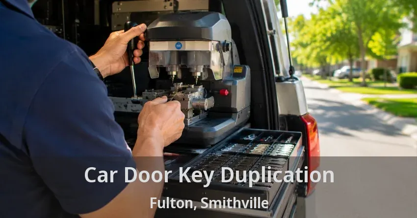 Car Door Key Duplication Fulton, Smithville - ON
