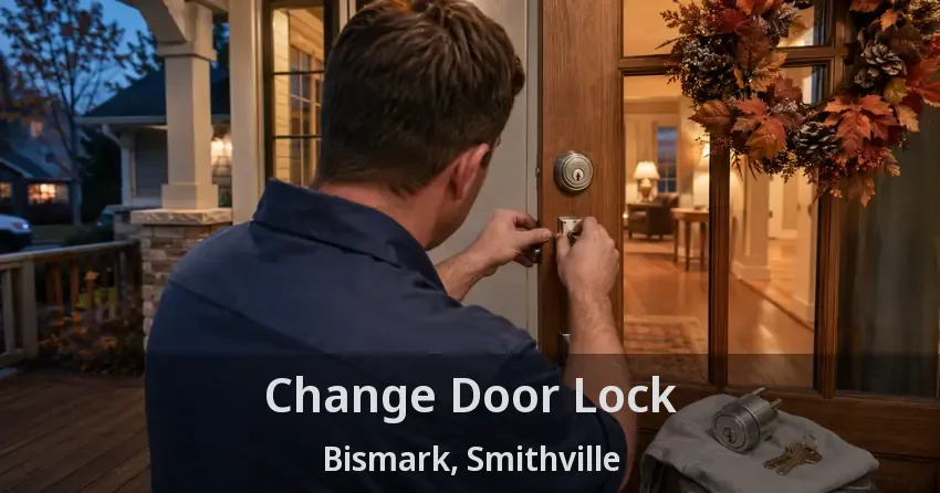 Change Door Lock Bismark, Smithville - ON