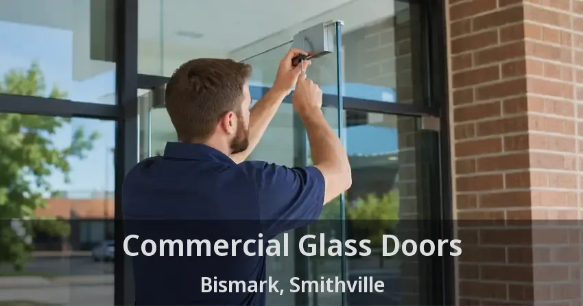Commercial Glass Doors Bismark, Smithville - ON