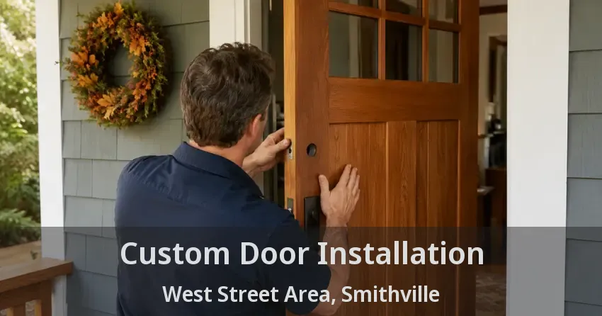 Custom Door Installation West Street Area, Smithville - ON