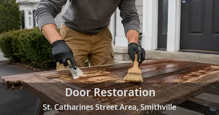 Door Restoration St. Catharines Street Area, Smithville - ON