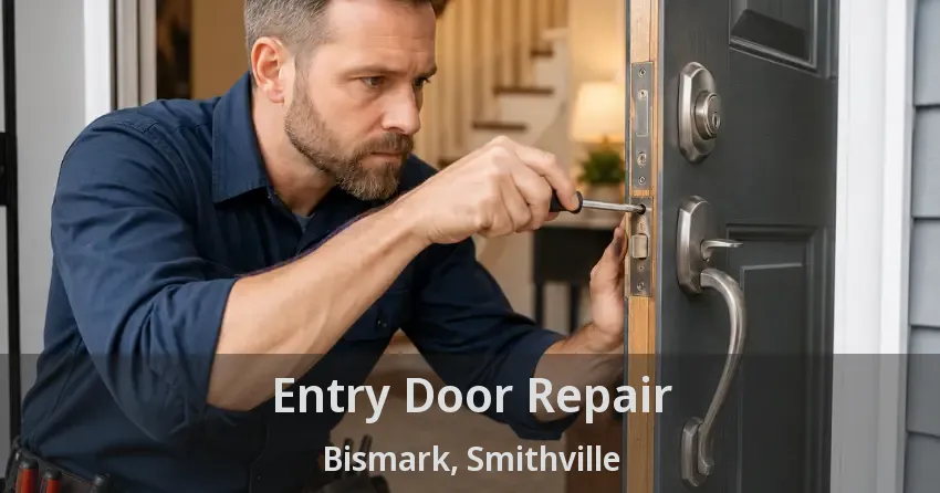Entry Door Repair Bismark, Smithville - ON