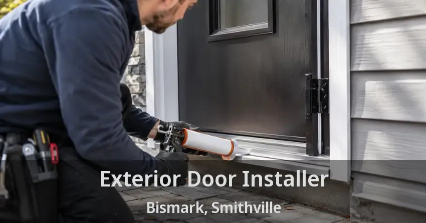 Exterior Door Installer Bismark, Smithville - ON