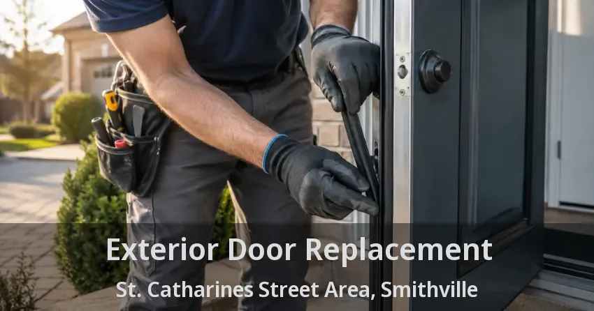 Exterior Door Replacement St. Catharines Street Area, Smithville - ON