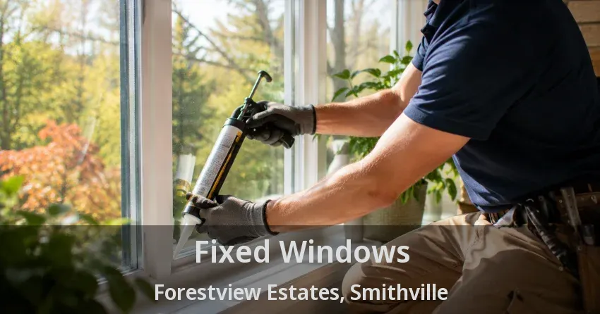 Fixed Windows Forestview Estates, Smithville - ON