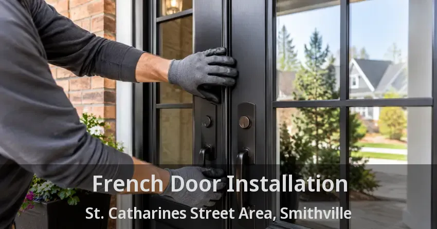 French Door Installation St. Catharines Street Area, Smithville - ON