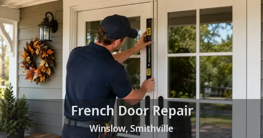 French Door Repair Winslow, Smithville - ON