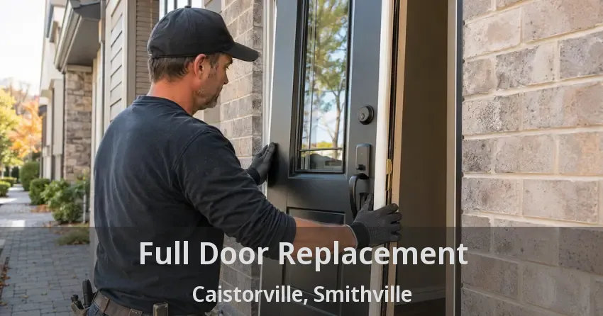 Full Door Replacement Caistorville, Smithville - ON