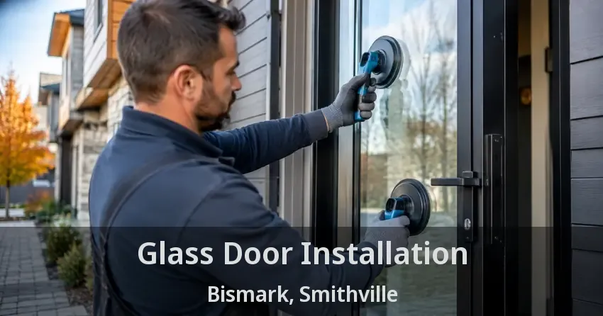 Glass Door Installation Bismark, Smithville - ON