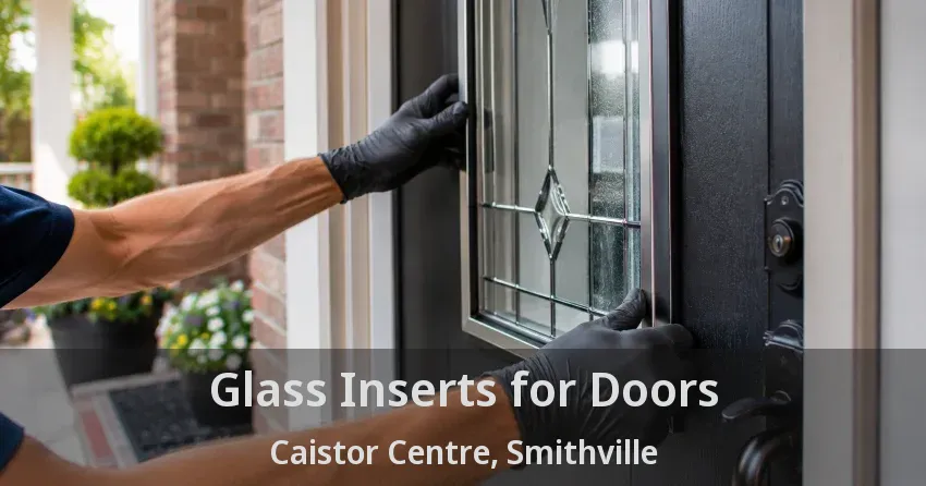 Glass Inserts for Doors Caistor Centre, Smithville - ON