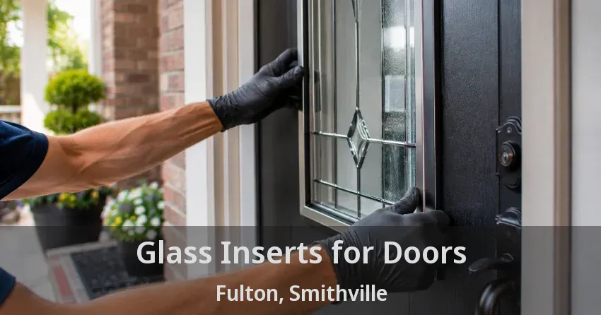 Glass Inserts for Doors Fulton, Smithville - ON