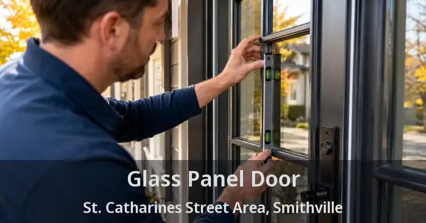 Glass Panel Door St. Catharines Street Area, Smithville - ON