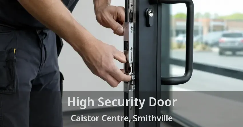 High Security Door Caistor Centre, Smithville - ON