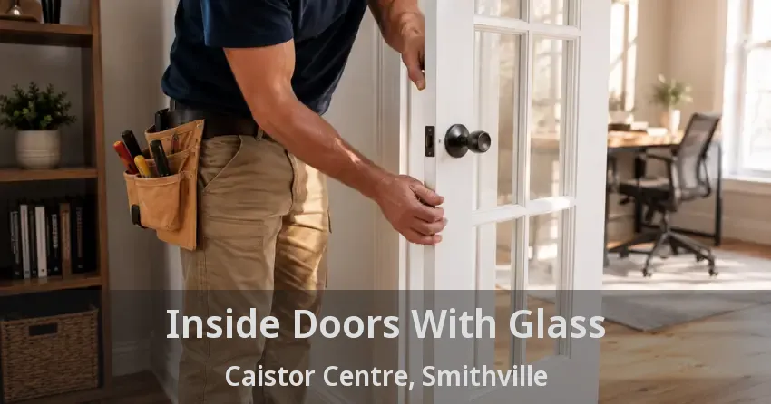 Inside Doors With Glass Caistor Centre, Smithville - ON