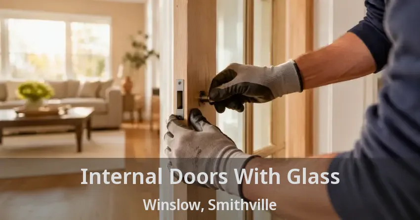 Internal Doors With Glass Winslow, Smithville - ON