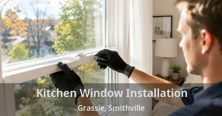 Kitchen Window Installation Grassie, Smithville - ON