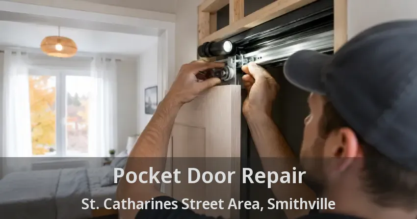 Pocket Door Repair St. Catharines Street Area, Smithville - ON