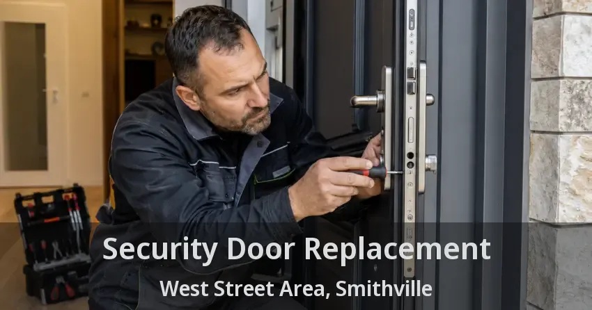Security Door Replacement West Street Area, Smithville - ON