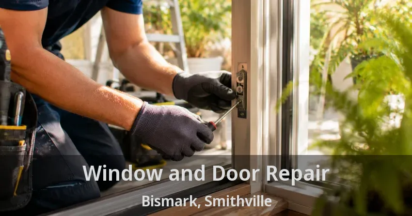 Window and Door Repair Bismark, Smithville - ON