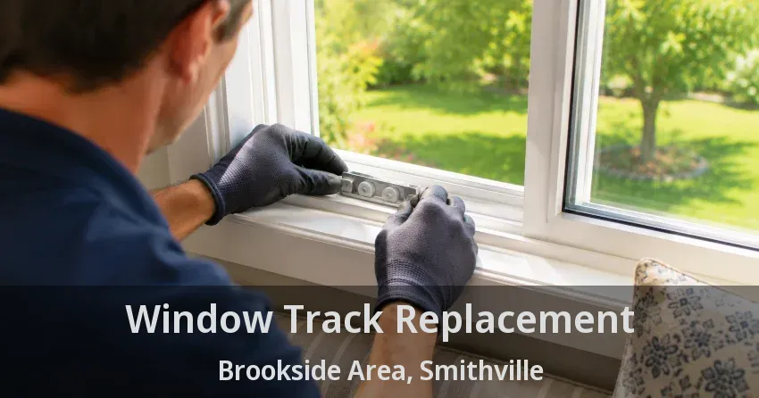 Window Track Replacement Brookside Area, Smithville - ON